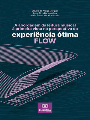 cover image of A abordagem da leitura musical à primeira vista na perspectiva da experiência ótima--flow